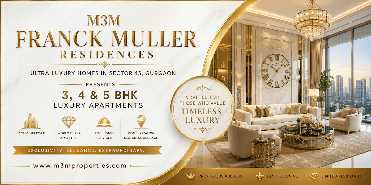 M3M Franck Muller Residences | Ultra Luxury Homes in Sector 43, Gurgaon