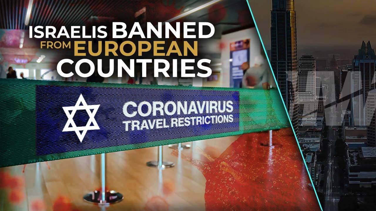 ISRAELIS BANNED FROM EUROPEAN COUNTRIES