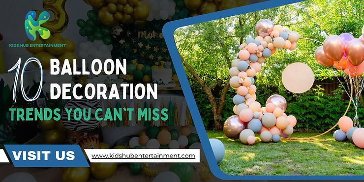 Balloon Decoration Trends