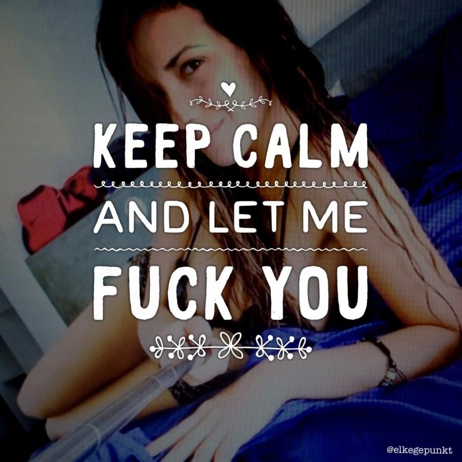KEEP CALM AND LET ME FUCK YOU