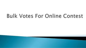 get-bulk-votes-for-online-contest-and-facebook-application-contest-1-638