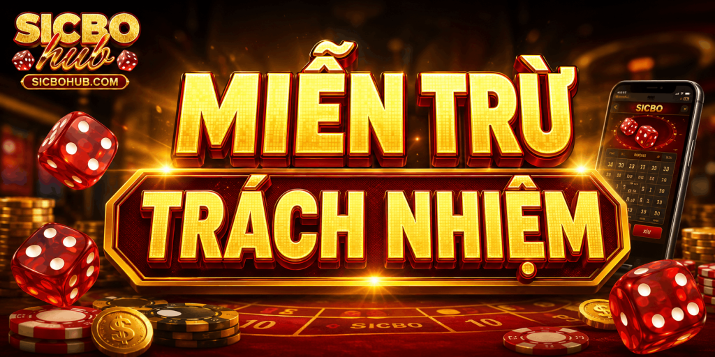 Miễn Trừ Trách Nhiệm