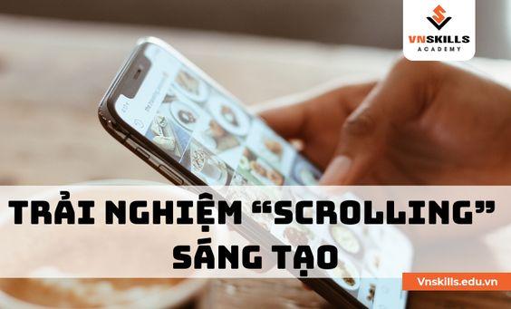trai-nghiem-scrolling-sang-tao