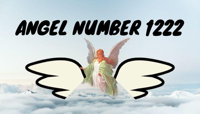 Angel number 1222 meaning and symbolism