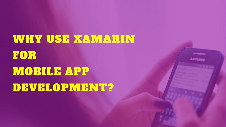 Why Use Xamarin For Mobile App Development_.jpg