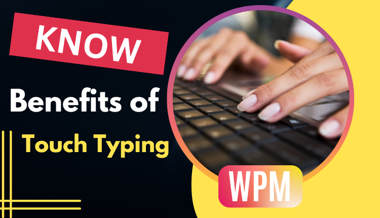 benefits of touch typing