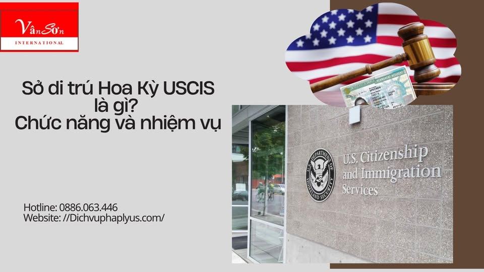 Có thể là hình ảnh về bản đồ và văn bản cho biết 'VânSon Sơ n Vân INTERNATIONAL Sở di trú Hoa Ky USCIS là gì? Chức năng và nhiệm vụ RESIRLST おやめた.ジり CE 7 K WZk WENAL CPARTME Hotline: 0886. :0886.063.446 063. .446 Website: Website:/Dichvruphaplyus.com/ U.S. Citizenship and Immigration Services'