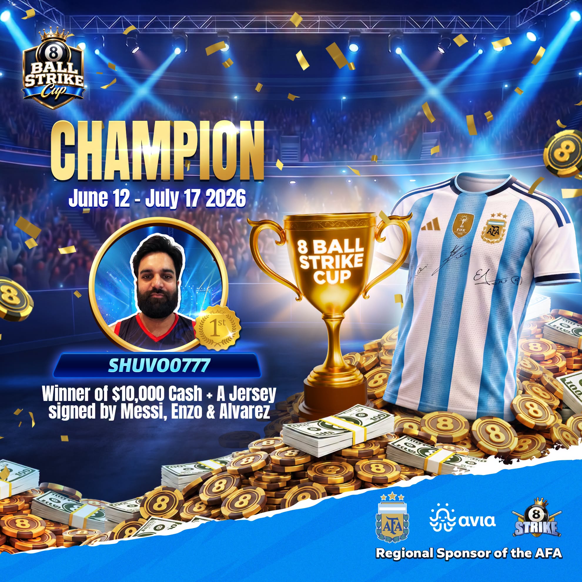 May be an image of text that says '8 BALL STRIKE STR Cup CHAMPION June 12 July 17 2026 8BALL STRIKE CUP SHUV00777 Winner of $10,000 Cash AJersey A signed by Messi, Enzo & Alvarez ነወር 文 AT avN ανια STRIKE Regional Sponsor of RegionalSponsoroftheAFA the AFA'