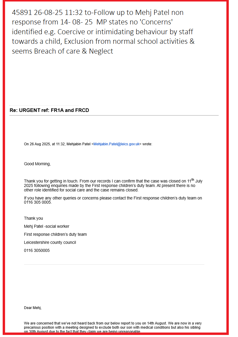 26-08-25 11:32 fro-Mehj Patel states no 'Concerns' identified e.g. Coercive or intimidating behaviour by staff towards a child, Exclusion from normal school activities & seems Breach of care & Neglect