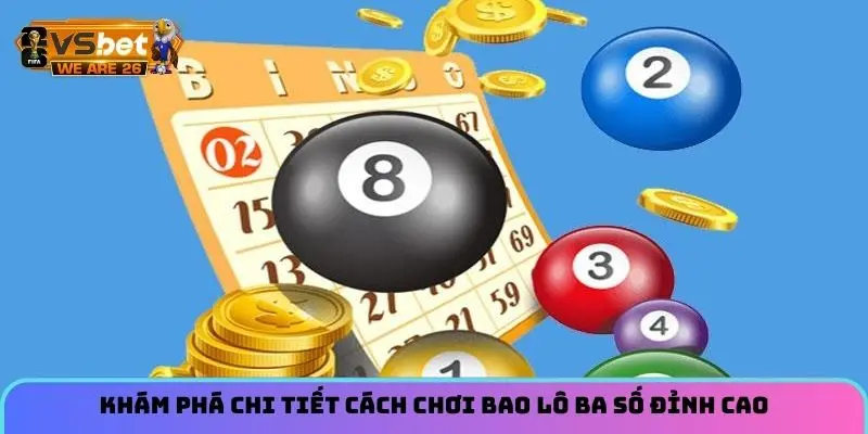 Kh&aacute;m ph&aacute; chi ti?t c&aacute;ch ch?i bao l&ocirc; ba s? ??nh cao
