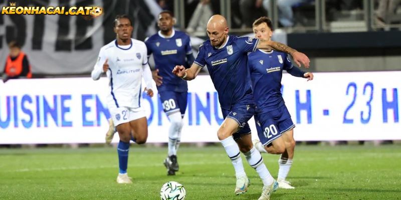 Soi k&egrave;o Dunkerque vs Laval chi ti?t