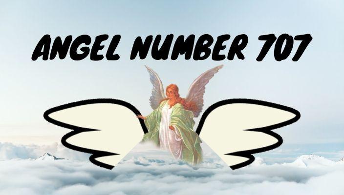 Angel number 707 meaning and symbolism