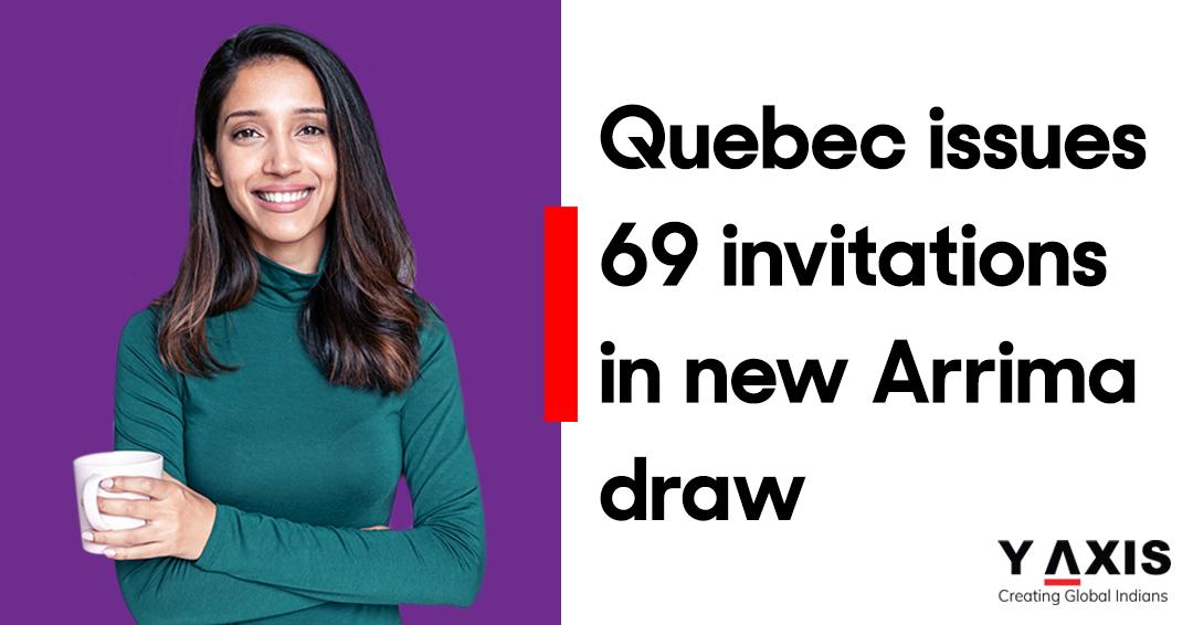 Quebec issues 69 invitations in new Arrima draw