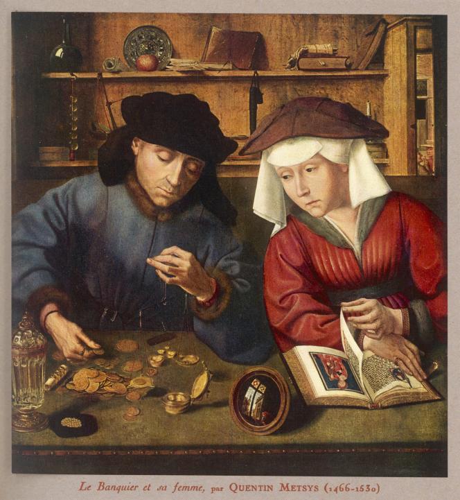 « Le Prêteur et sa femme », aussi appelé « Le Changeur et sa femme » ou « Le Banquier et sa femme », tableau du peintre flamand Quentin Metsys (1466-1530) réalisé en 1514. Musée du Louvre.