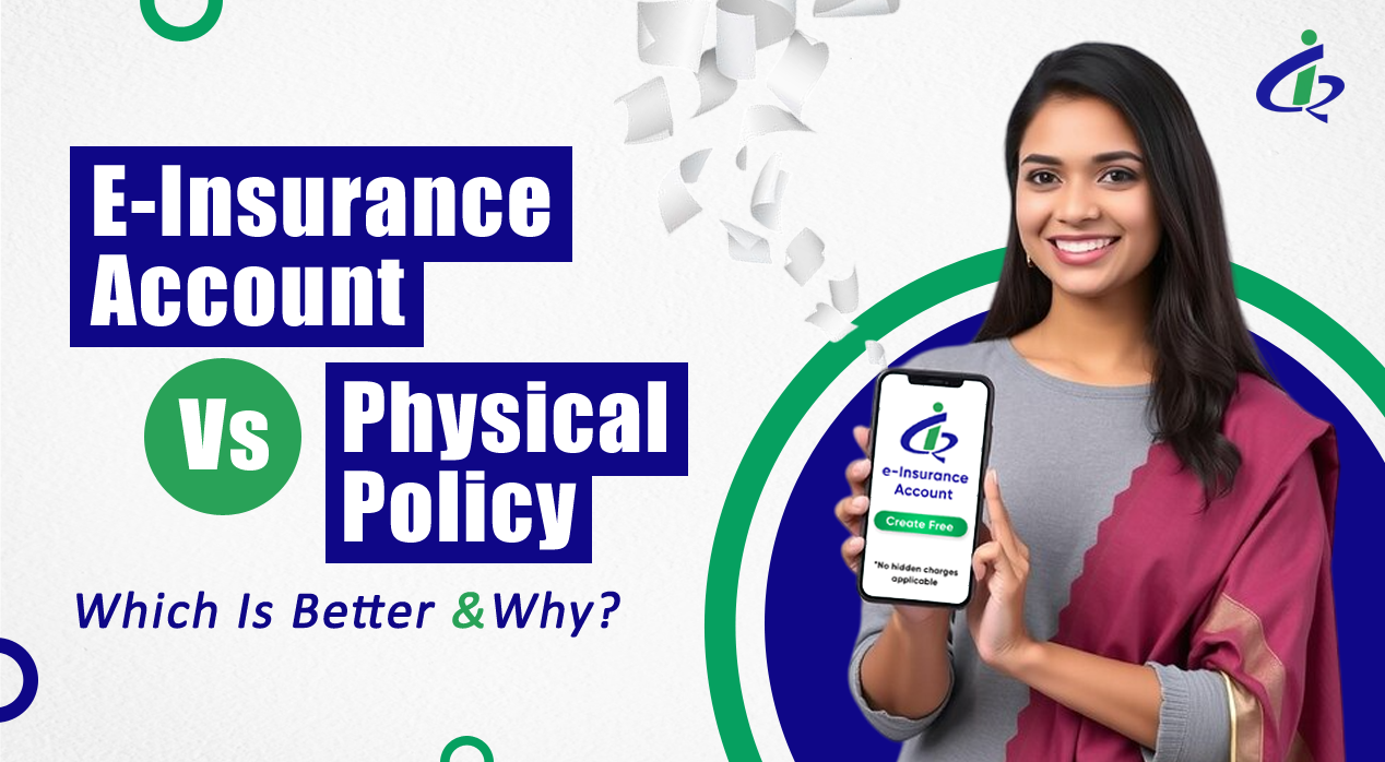 E-Insurance Account vs. Physical Policy Documents: Which Is Better and Why?