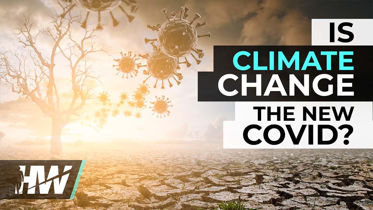 IS CLIMATE CHANGE THE NEW COVID?