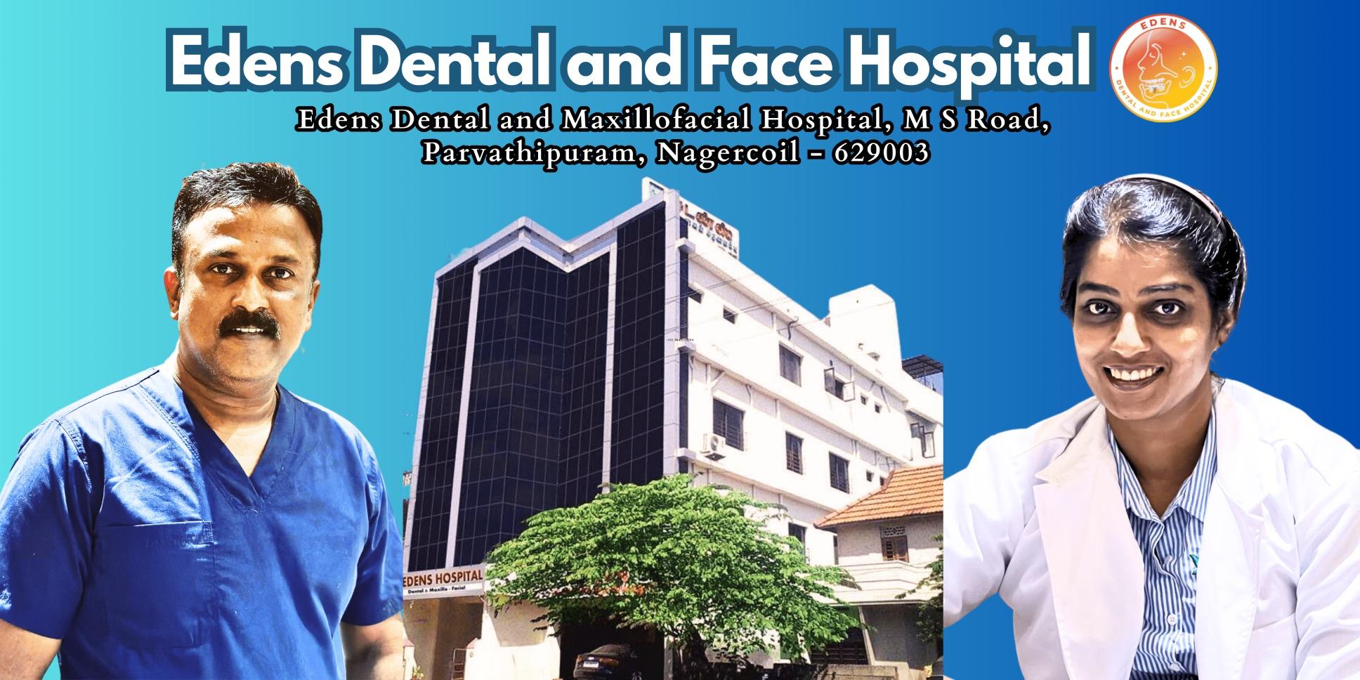 The Best Dental Hospital in Tamil Nadu: Edens Dental