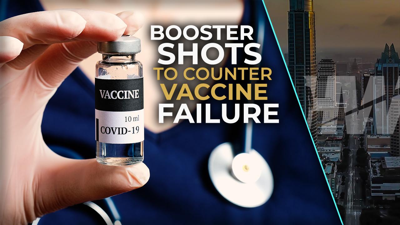 BOOSTER SHOTS TO COUNTER VACCINE FAILURE