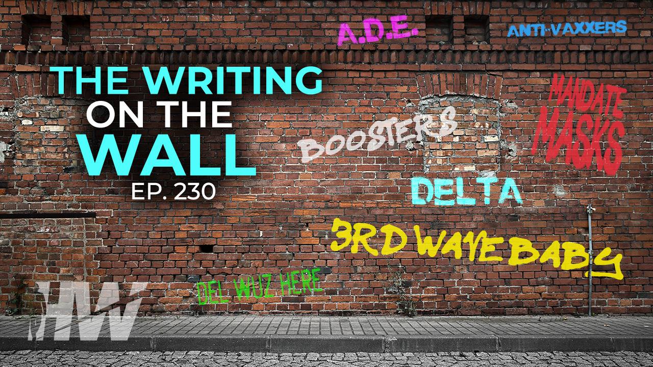 Episode 230: THE WRITING ON THE WALL