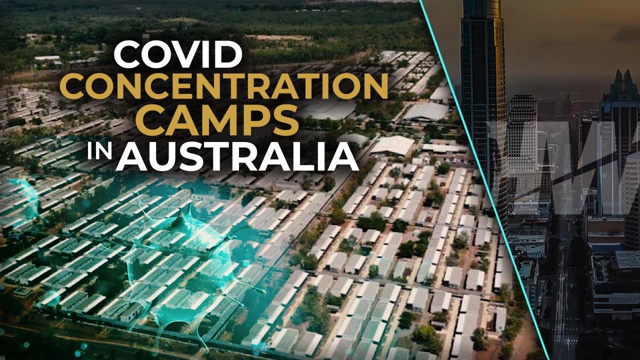 COVID CONCENTRATION CAMPS IN AUSTRALIA