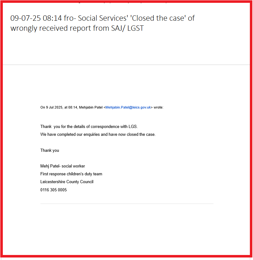 45847 09-07-25 08:14 fro- Social Services' 'Closed the case' of wrongly received report from SAJ/ LG