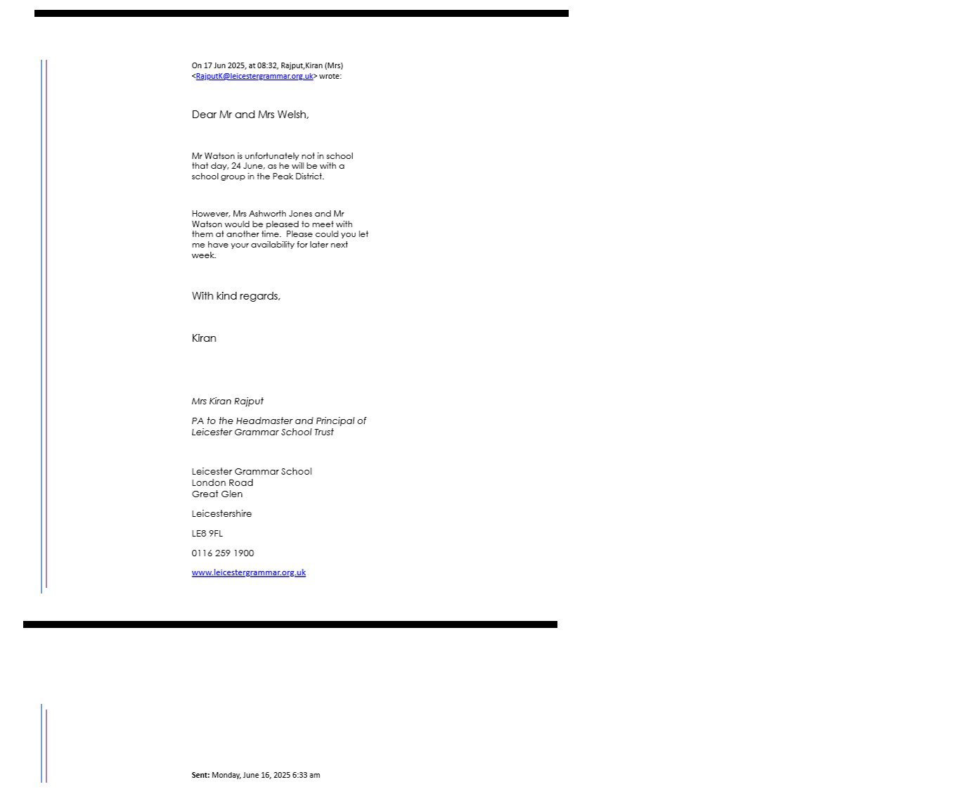 45825 17-06-25 08:32 from Mrs K Rajput for John Watson</p>
18-06-25 O's MEDICAL PROTOCOL STOPPED BY SCHOOL WITHOUT CONSULTATION & BECAUSE THEY SAID HE WAS PLAYING NICELY (A Eid) & it was discovered only by O's chance remark 18-06-25 Andrea Eid said her actions were per NHS Guidelines:these Guidelines were requested of Andrea Eid & not provided to us