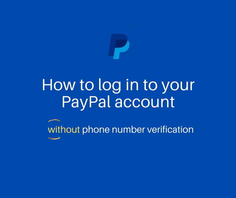 How to log in to your PayPal account without phone verification | Wow Themes