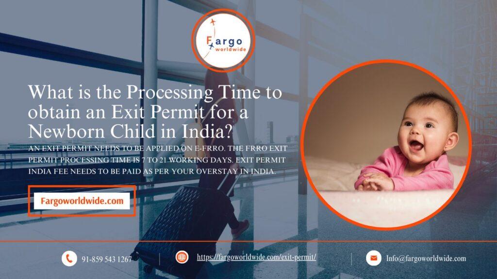 Processing Time to obtain an Exit Permit for a Newborn Child in India | Fargoworldwide