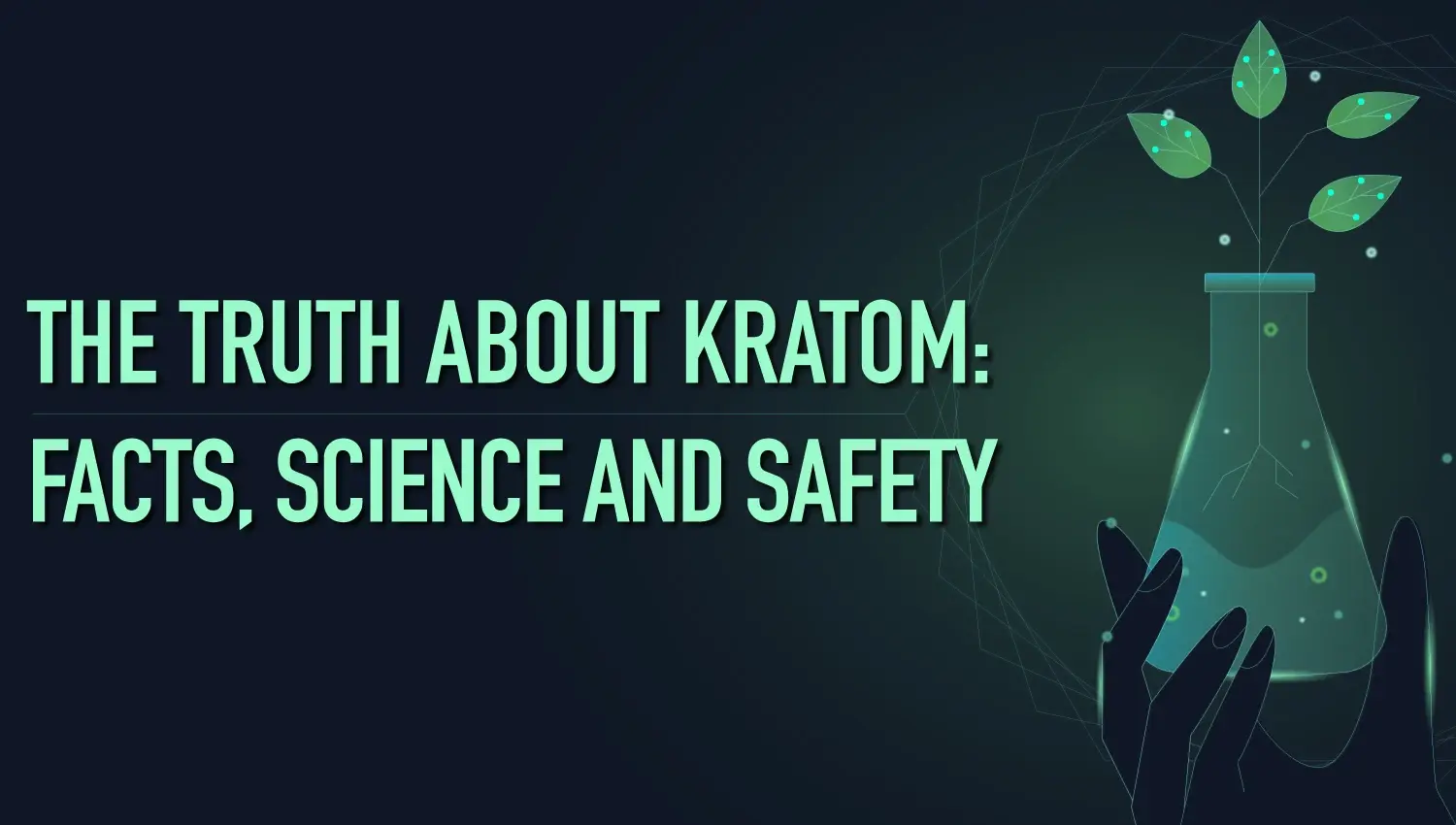 Kratom Science Update: Evidence-Based Facts