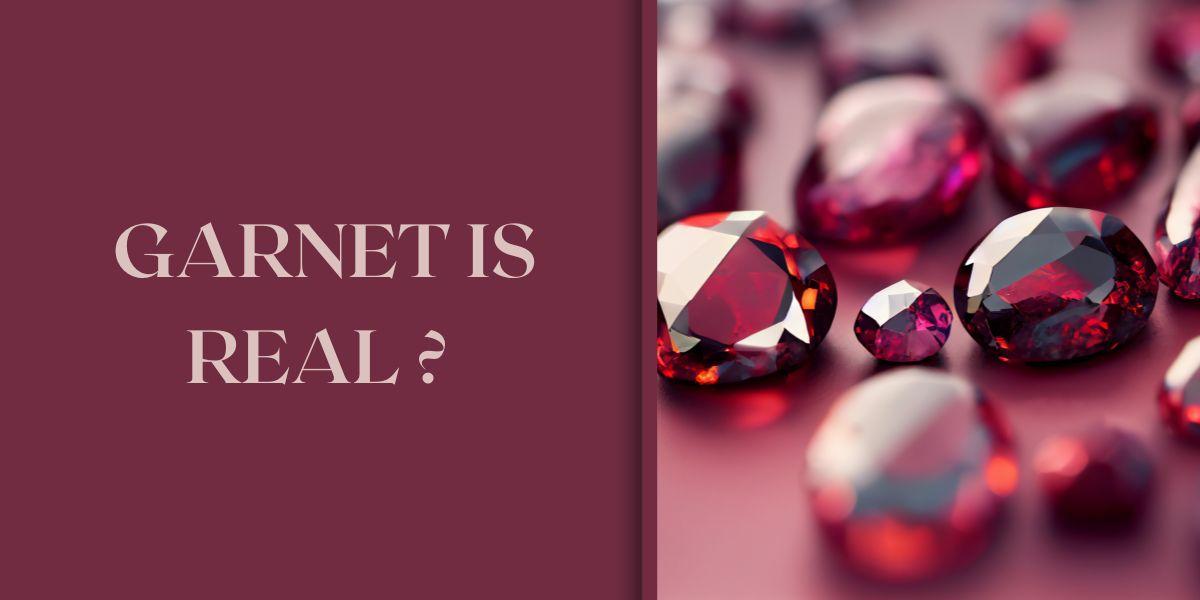 How Do I Know If My Garnet Is Real?