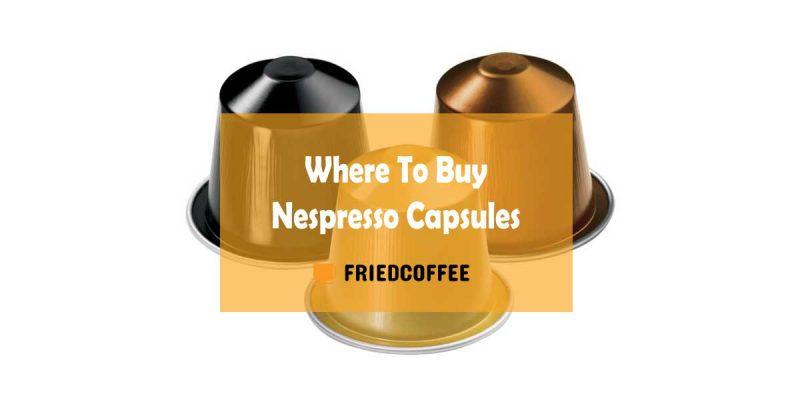 The Best Guide To Nespresso Capsules Where To Buy
