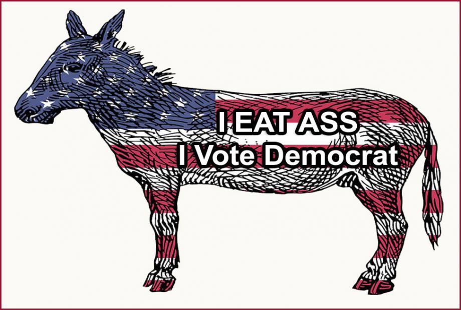 I Eat Ass-I Vote Democrat.jpg