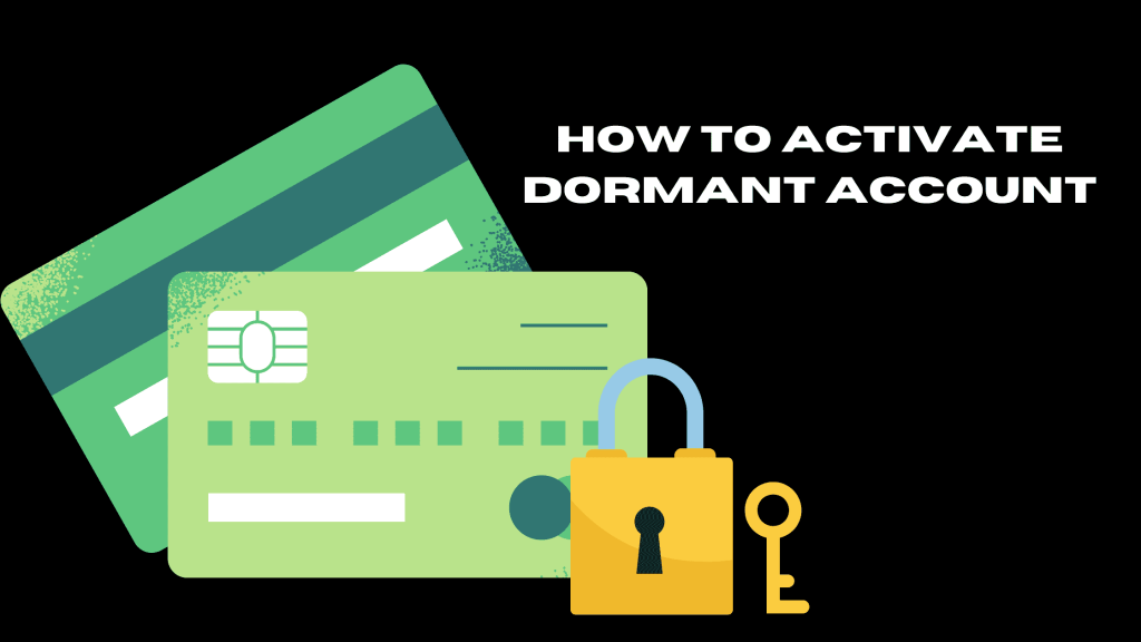 How to activate dormant account