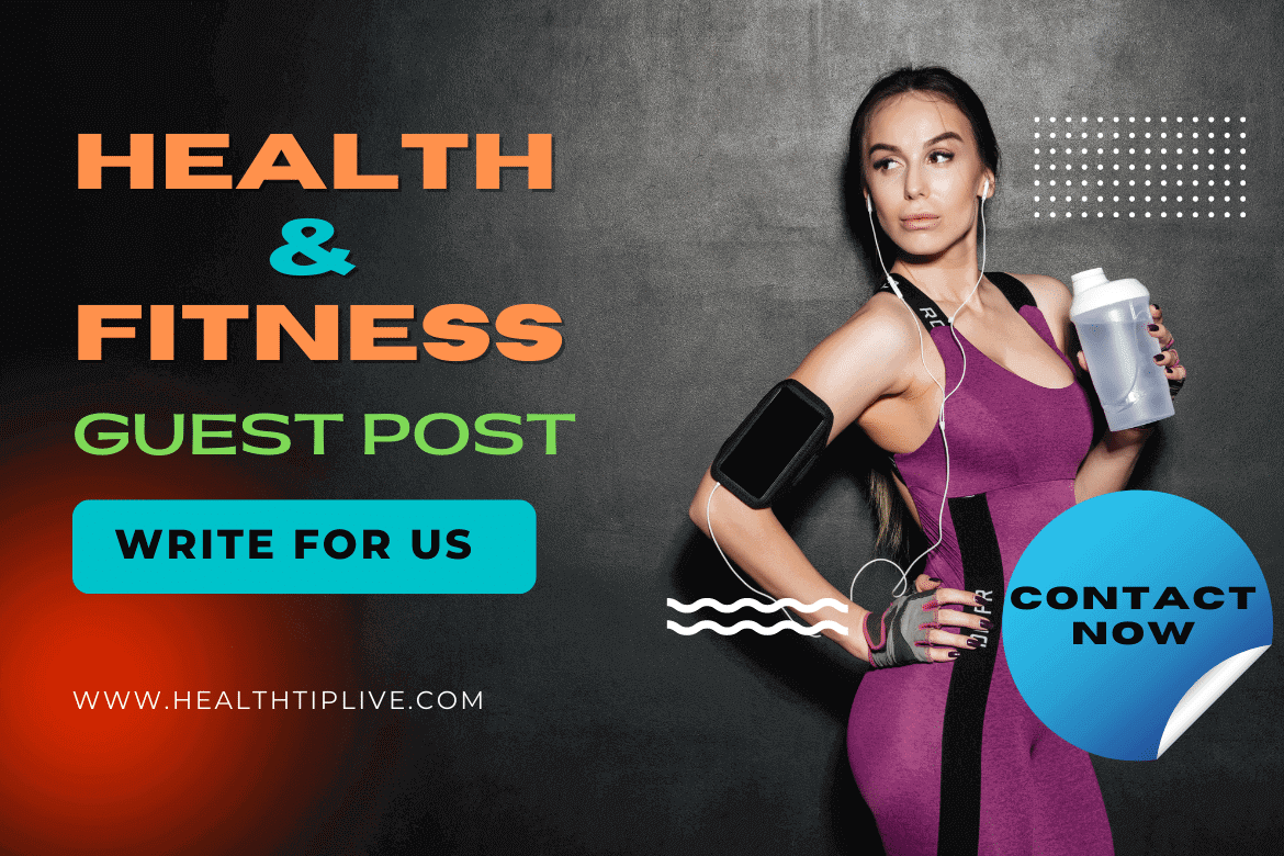 Health and Fitness Write For Us