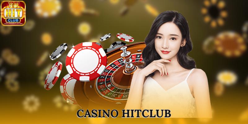 Ưu điểm của casino HITCLUB