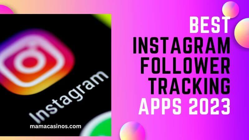 Instagram follower tracking apps