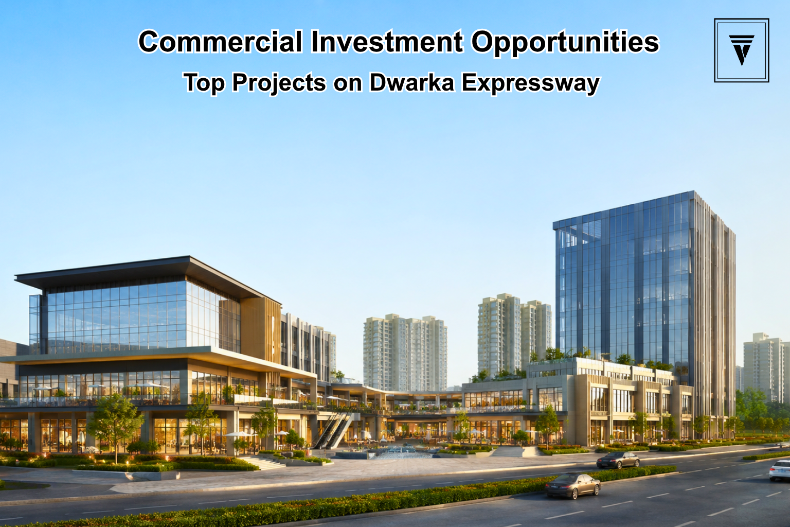 Best Commercial Investment Projects on Dwarka Expressway