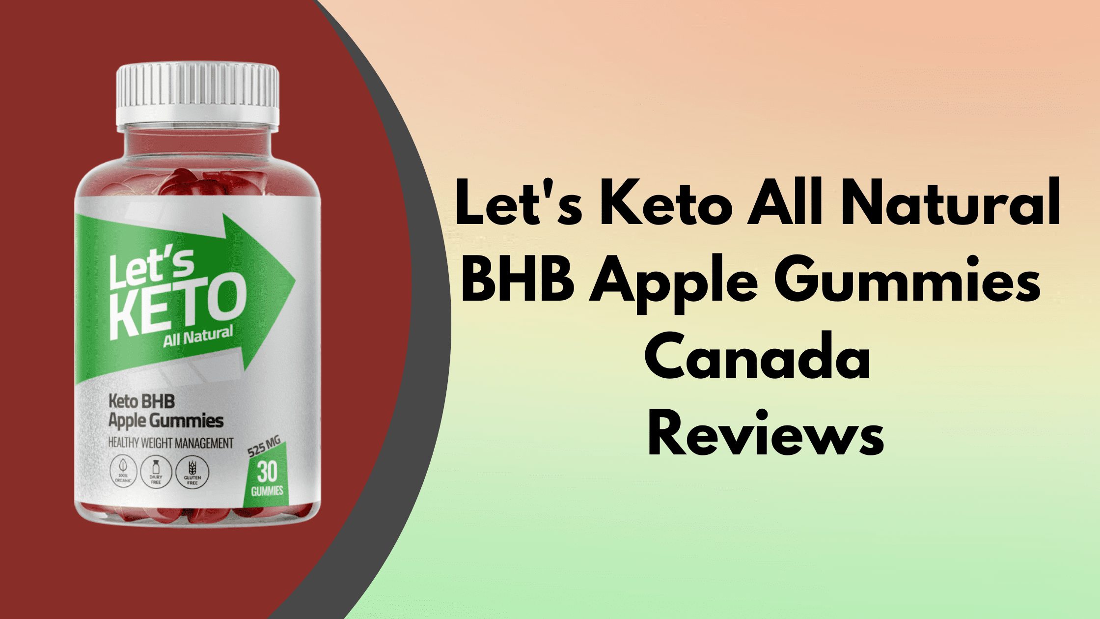 Let's Keto All Natural BHB Apple Gummies Canada Reviews - Is This Safe?