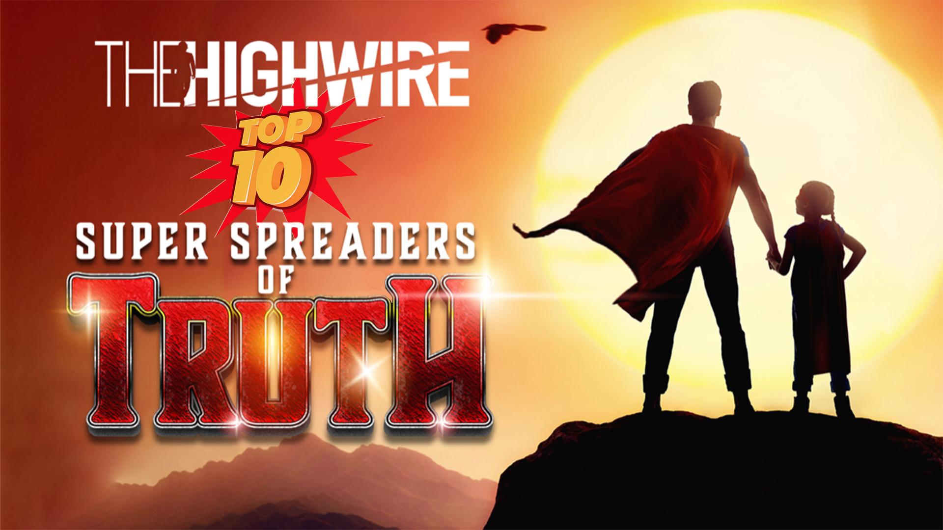 Episode 243: The HighWire TOP 10 SUPER SPREADERS OF TRUTH
