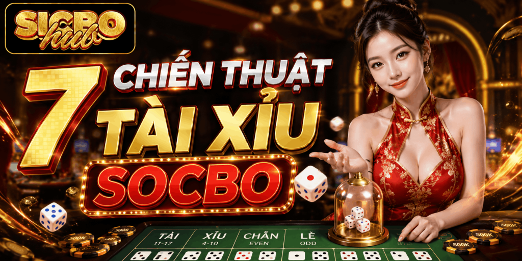 7 Chiến Thuật Tài Xỉu Online Hiệu Quả Nhất