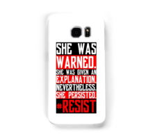 "Nevertheless, She Persisted. - #Resist V.2" Samsung Galaxy Cases & Skins by alexandergbeck - Redbubble‘Nevertheless, She Persisted. - #Resist V.2’ Samsung Galaxy Case/Skin by alexandergbeck - 웹