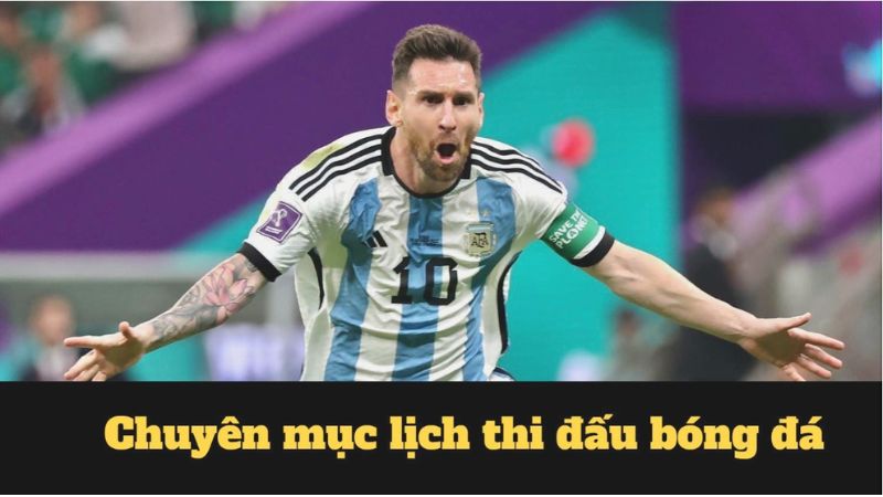 Cách truy cập và sử dụng lịch thi đấu bóng đá