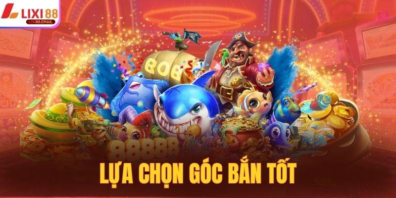 Lựa chọn góc bắn tốt giúp săn ngư hiệu quả 
