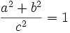 \frac{a^2 + b^2}{c^2} = 1
