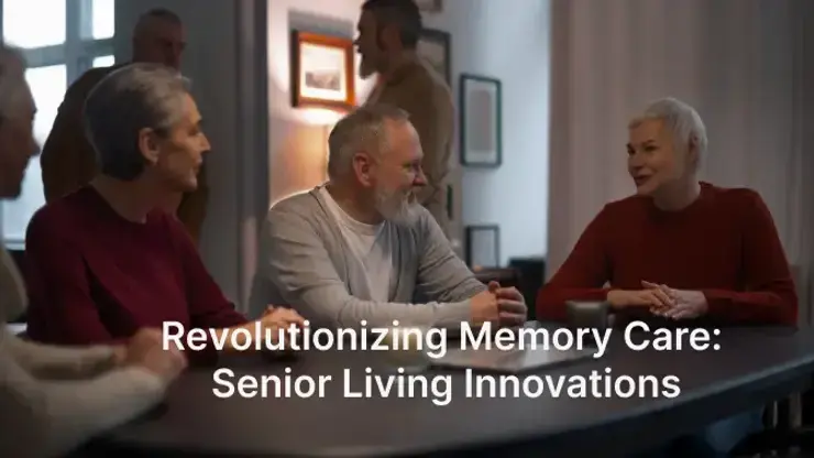Innovative Approaches to Memory Care in Senior Living Communities