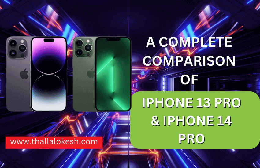 A Complete Comparison Of iPhone 13 Pro & iPhone 14 Pro
