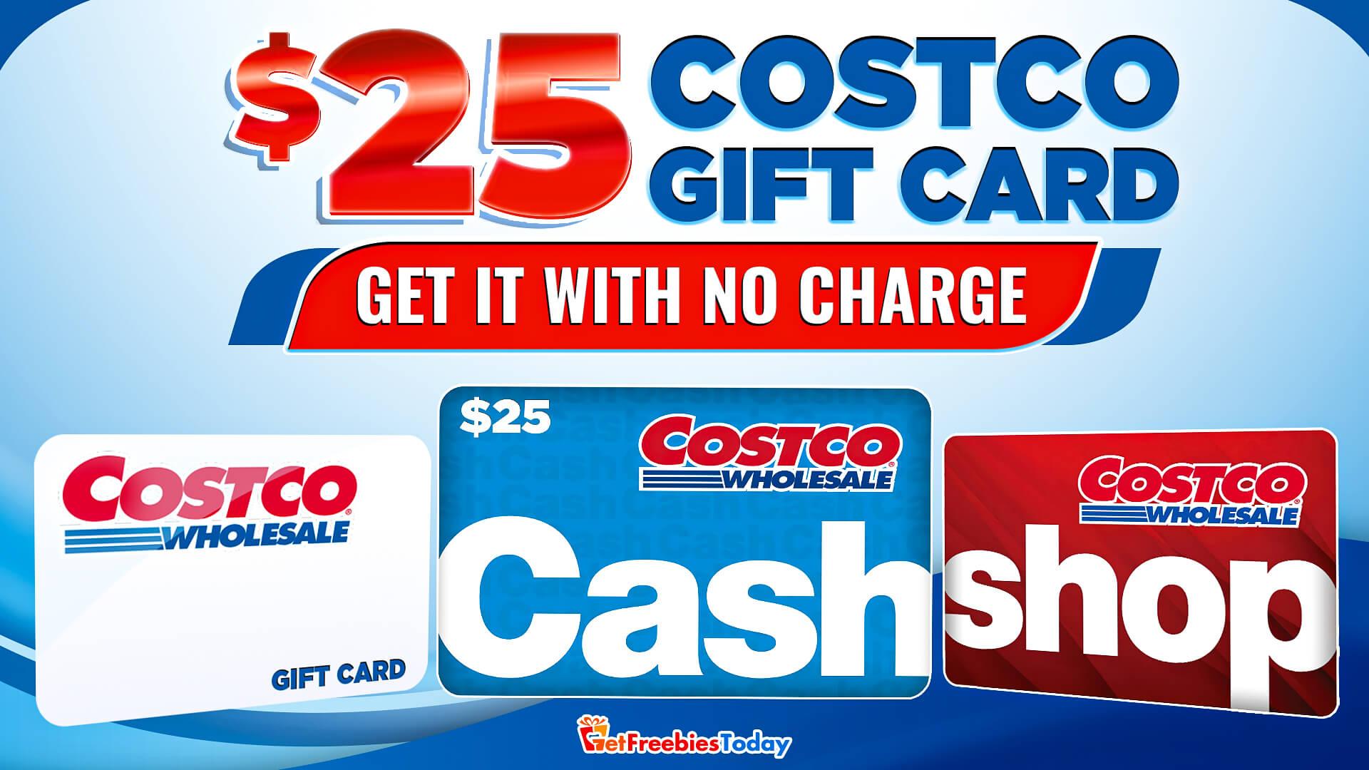 Snag $25 Costco Gift Card Free Of Charge