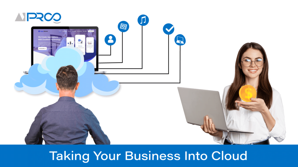 Taking Your business into Cloud