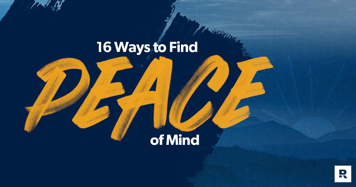 16 Ways to Find Peace of Mind - Ramsey