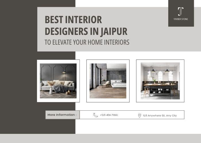 Best Interior Designers in Jaipur to Elevate Your Home Interiors